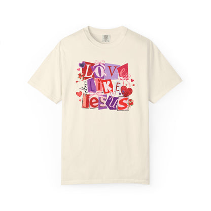 Love Like Jesus - Christian Comfort Colors T-Shirt