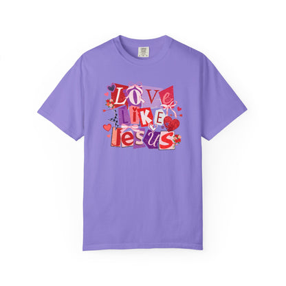 Love Like Jesus - Christian Comfort Colors T-Shirt