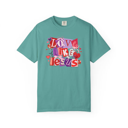 Love Like Jesus - Christian Comfort Colors T-Shirt