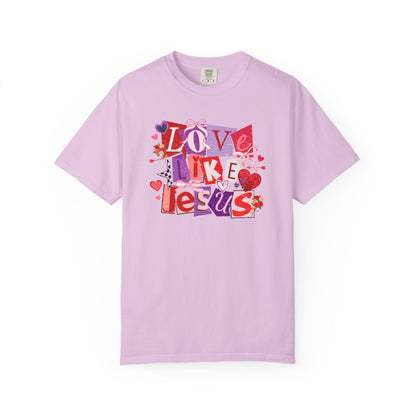 Love Like Jesus - Christian Comfort Colors T-Shirt