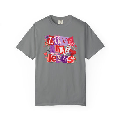 Love Like Jesus - Christian Comfort Colors T-Shirt
